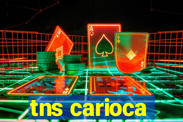 tns carioca